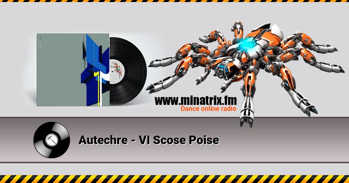 Autechre - VI Scose Poise Autechre - VI Scose Poise скачать бесплатно