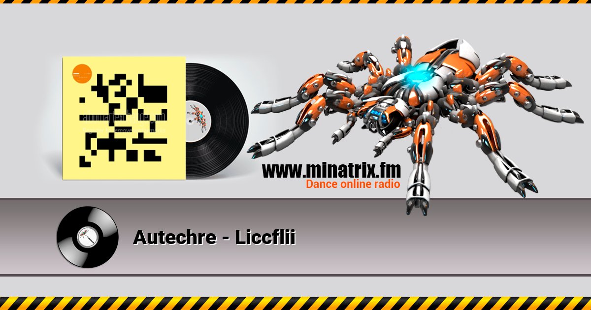 Autechre - Liccflii Autechre - Liccflii скачать бесплатно