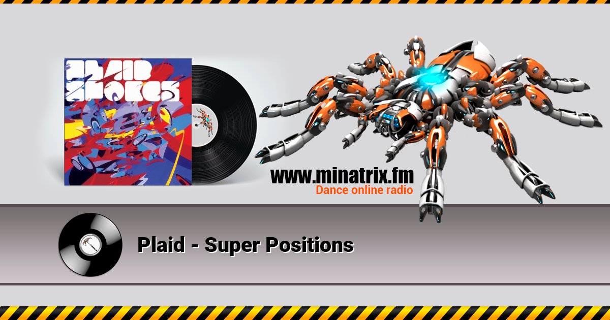 Plaid - Super Positions Plaid - Super Positions скачать бесплатно
