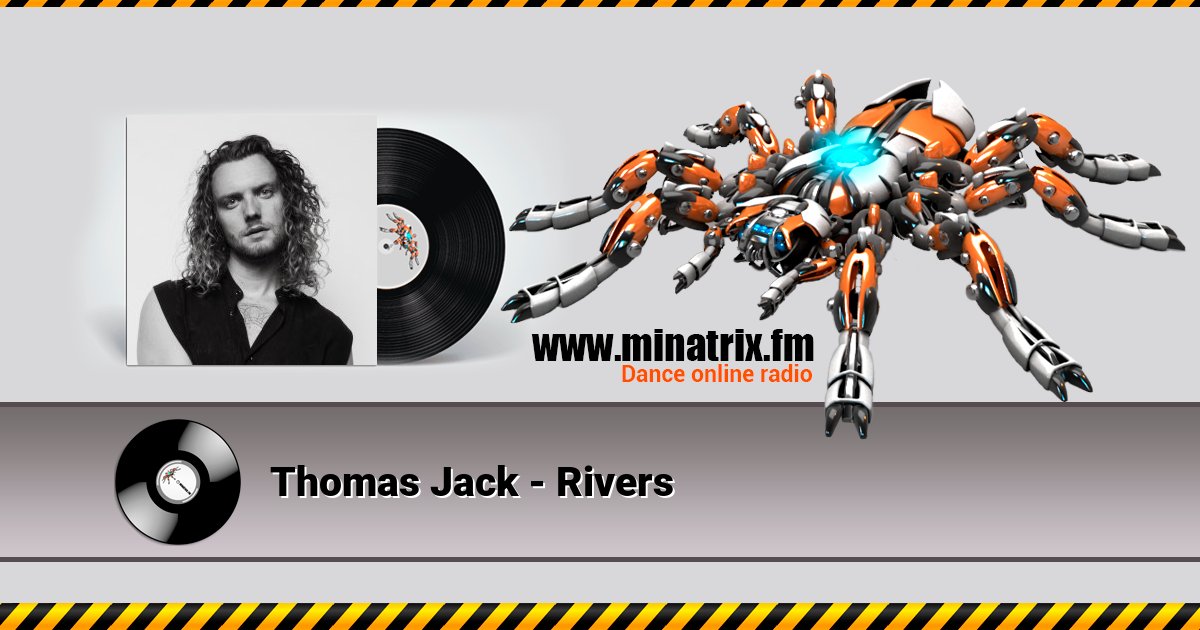Thomas Jack - Rivers Thomas Jack - Rivers скачать бесплатно