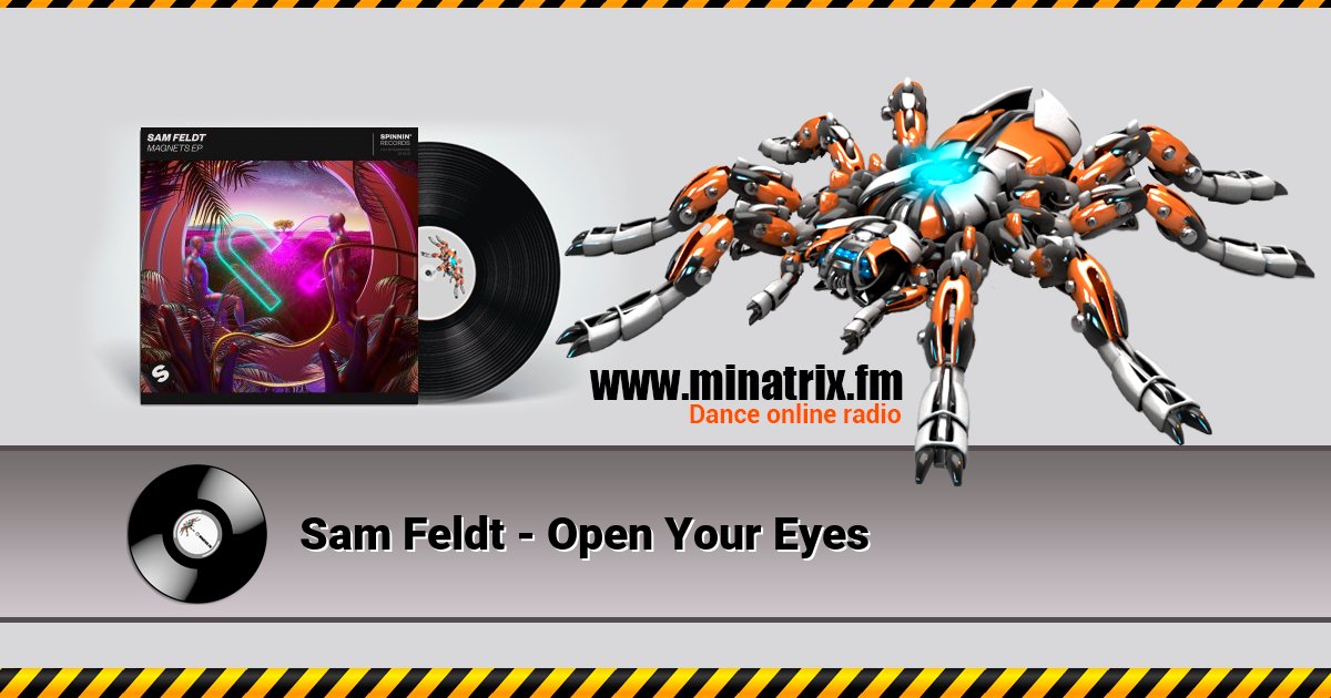 Sam Feldt - Open Your Eyes Sam Feldt - Open Your Eyes скачать бесплатно
