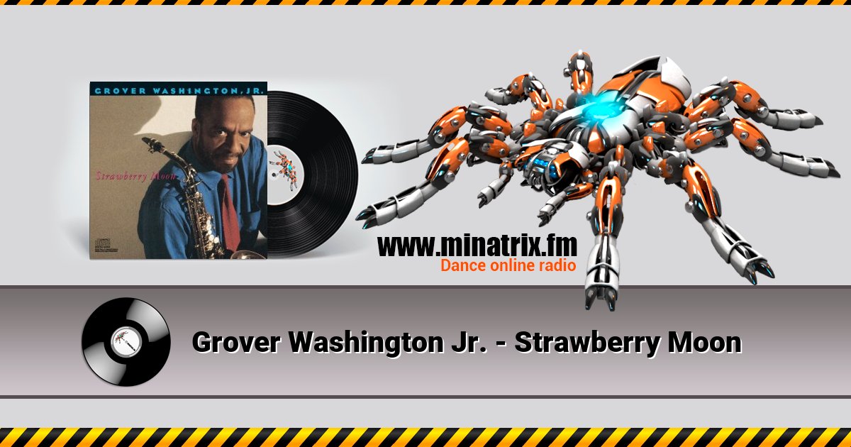 Grover Washington Jr. - Strawberry Moon Grover Washington Jr. - Strawberry Moon скачать бесплатно