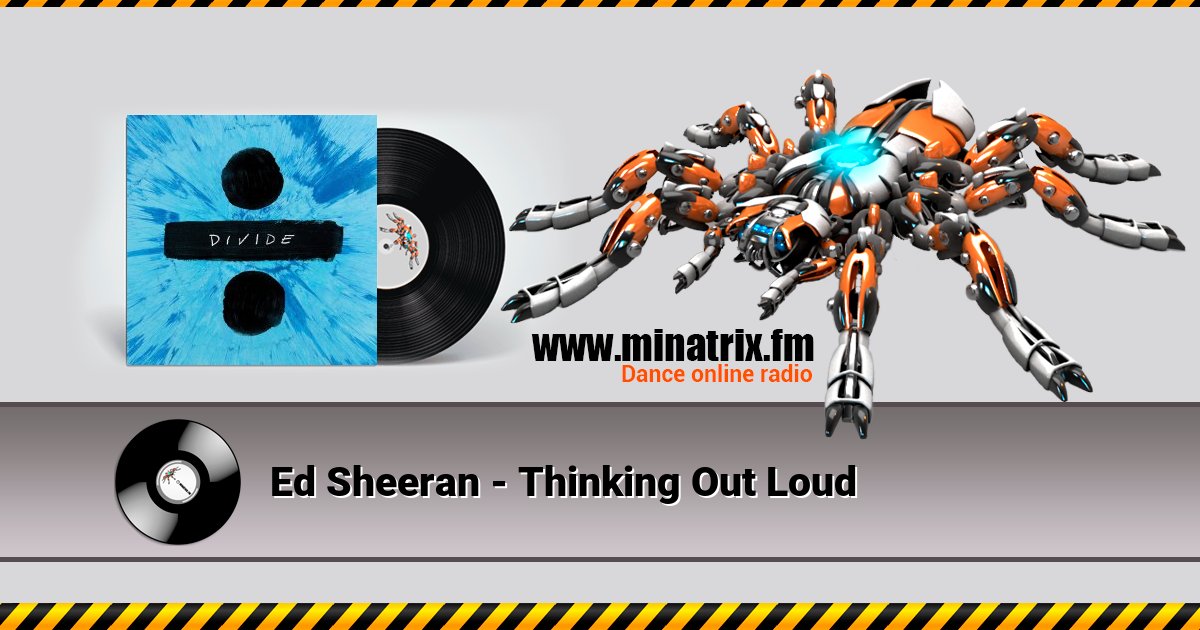 Ed Sheeran - Thinking Out Loud Ed Sheeran - Thinking Out Loud скачать бесплатно