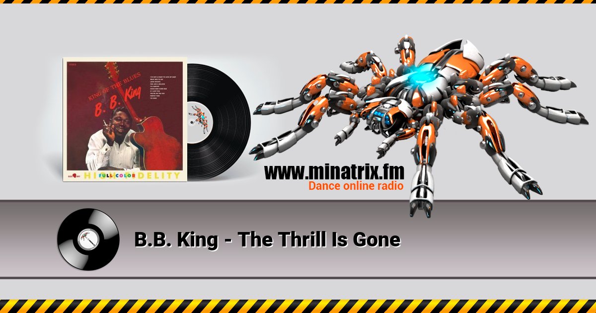 B.B. King - The Thrill Is Gone B.B. King - The Thrill Is Gone скачать бесплатно