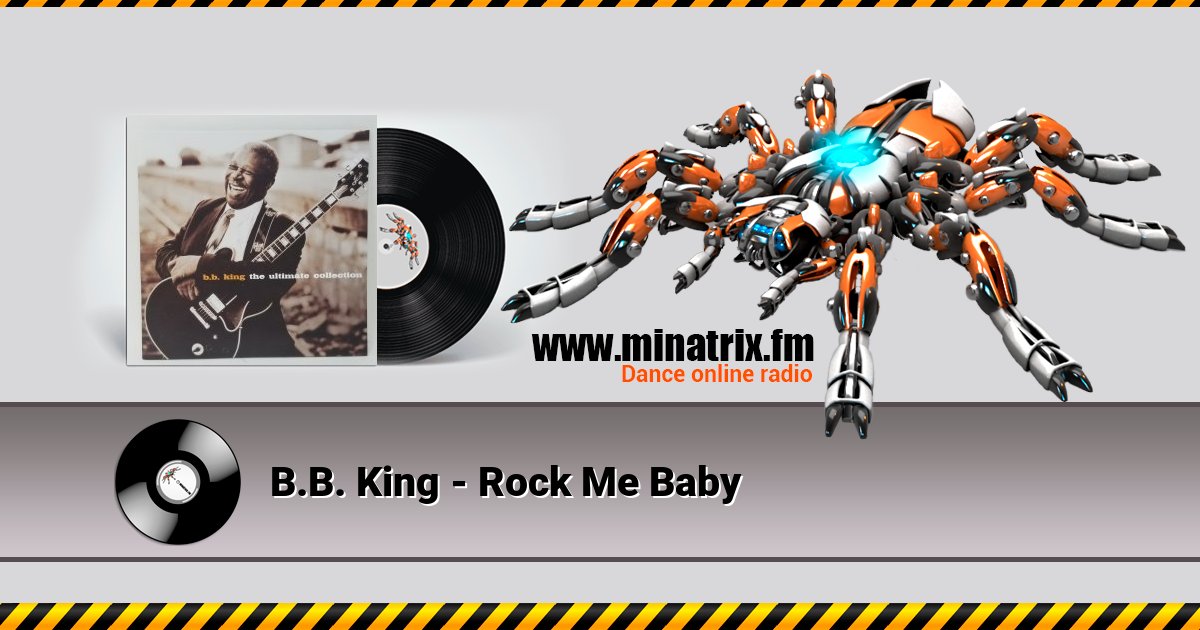 B.B. King - Rock Me Baby B.B. King - Rock Me Baby скачать бесплатно