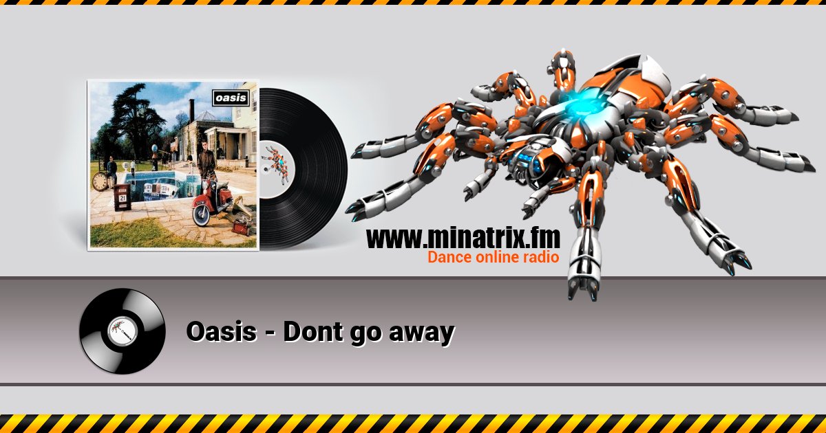 Oasis - Dont go away Oasis - Dont go away скачать бесплатно