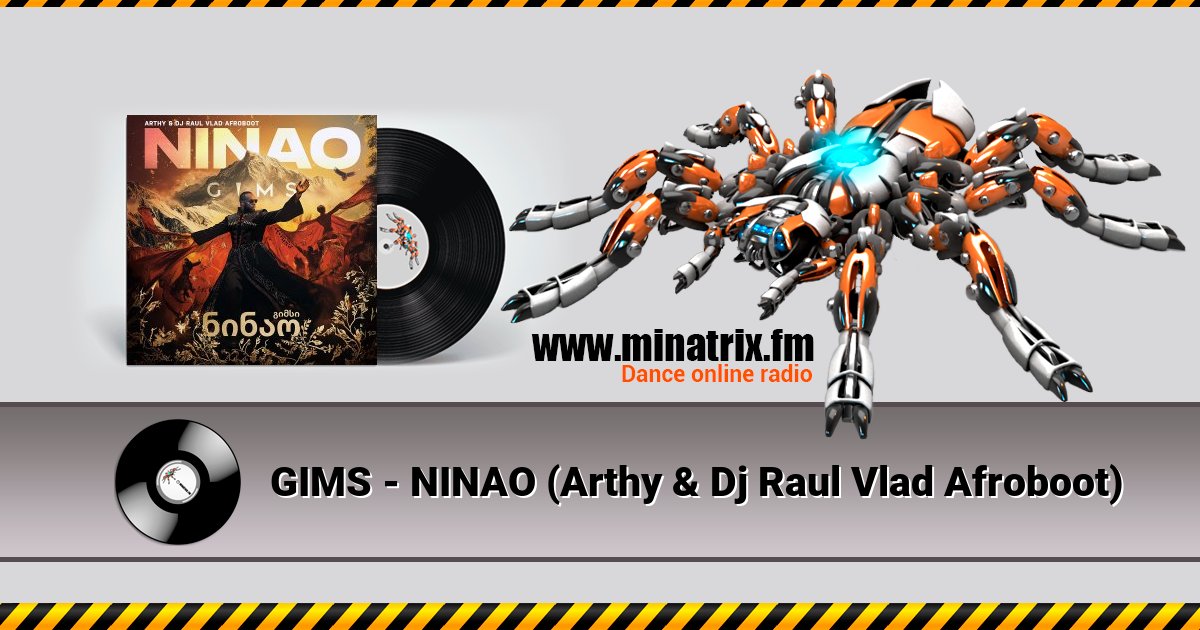 GIMS - NINAO (Arthy & Dj Raul Vlad Afroboot) GIMS - NINAO (Arthy & Dj Raul Vlad Afroboot) скачать бесплатно