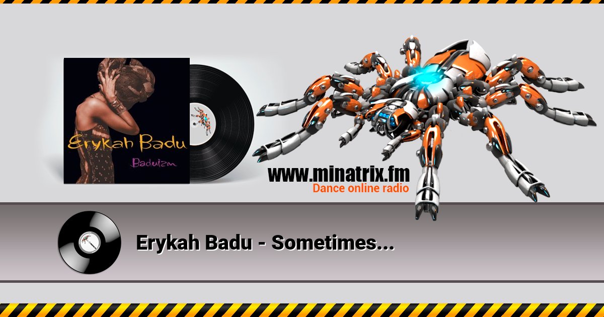 Erykah Badu - Sometimes... Erykah Badu - Sometimes... скачать бесплатно