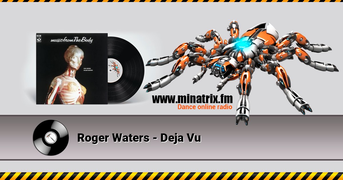 Roger Waters - Dejа Vu Roger Waters - Dejа Vu скачать бесплатно