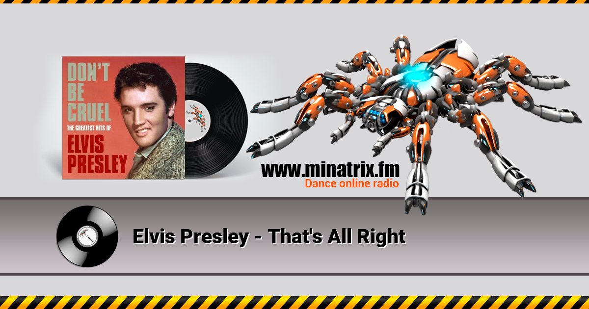 Elvis Presley - That's All Right Elvis Presley - That's All Right скачать бесплатно