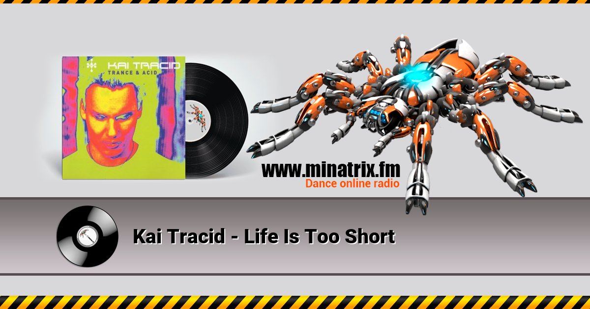 Kai Tracid - Life Is Too Short Kai Tracid - Life Is Too Short скачать бесплатно