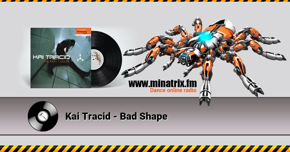 Kai Tracid - Bad Shape Kai Tracid - Bad Shape скачать бесплатно