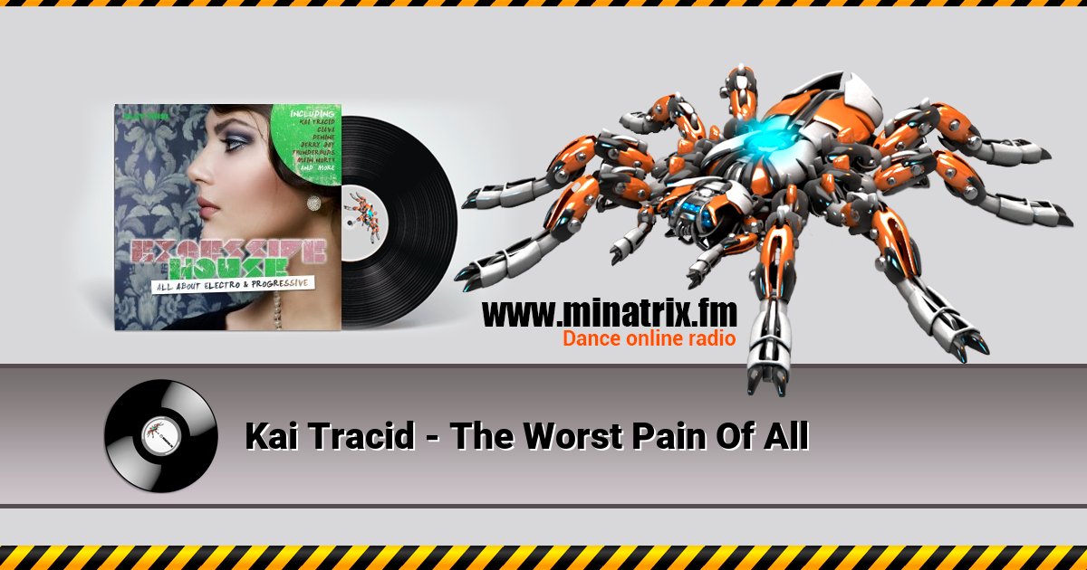 Kai Tracid - The Worst Pain Of All Kai Tracid - The Worst Pain Of All скачать бесплатно