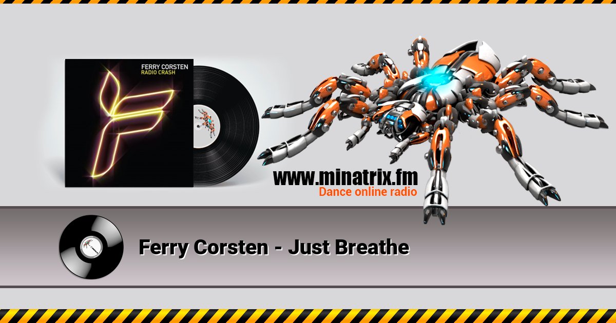 Ferry Corsten - Just Breathe Ferry Corsten - Just Breathe скачать бесплатно