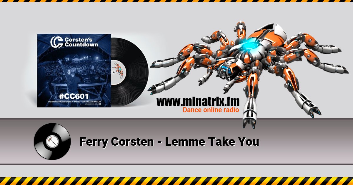Ferry Corsten - Lemme Take You Ferry Corsten - Lemme Take You скачать бесплатно