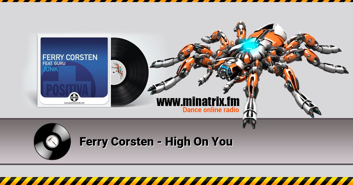 Ferry Corsten - High On You Ferry Corsten - High On You скачать бесплатно