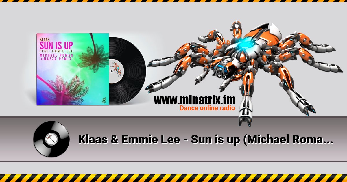Klaas & Emmie Lee - Sun is up (Michael Roman & Mazza Remix) Klaas & Emmie Lee - Sun is up (Michael Roman & Mazza Remix) скачать бесплатно