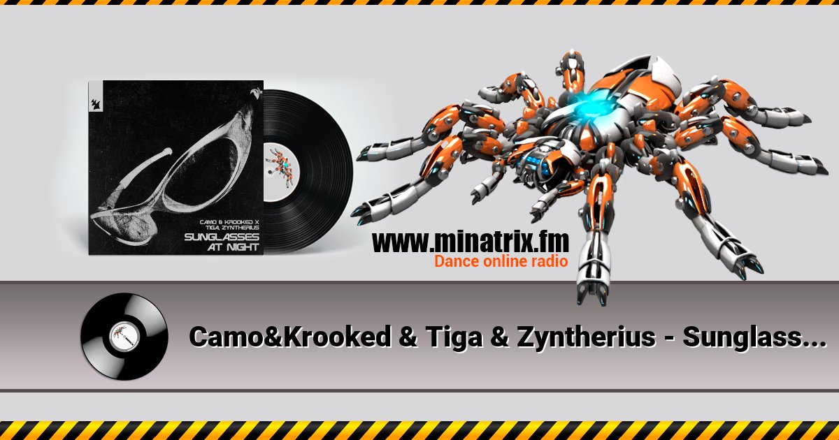 Camo&Krooked & Tiga & Zyntherius - Sunglasses At Night Camo&Krooked & Tiga & Zyntherius - Sunglasses At Night скачать бесплатно