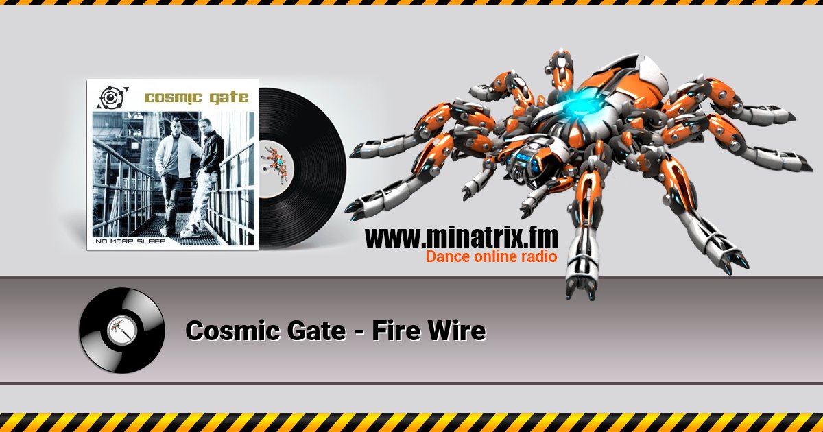 Cosmic Gate - Fire Wire Cosmic Gate - Fire Wire скачать бесплатно