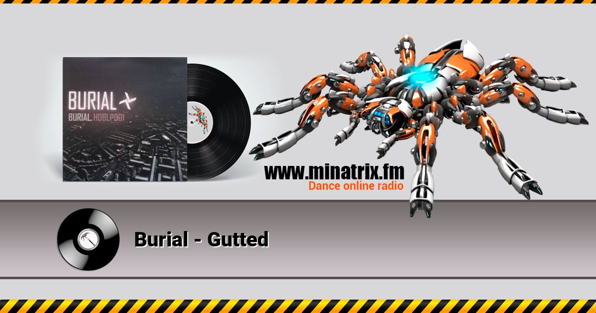 Burial - Gutted Burial - Gutted скачать бесплатно