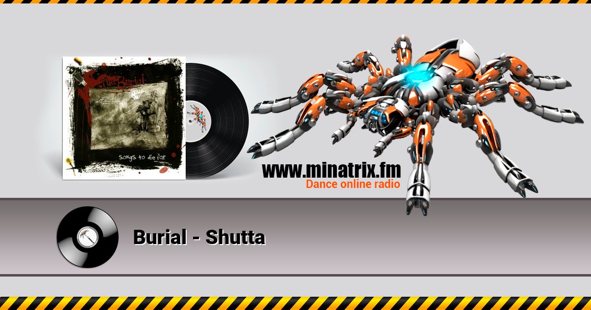 Burial - Shutta Burial - Shutta скачать бесплатно