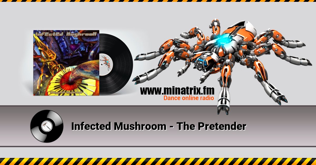 Infected Mushroom - The Pretender Infected Mushroom - The Pretender скачать бесплатно