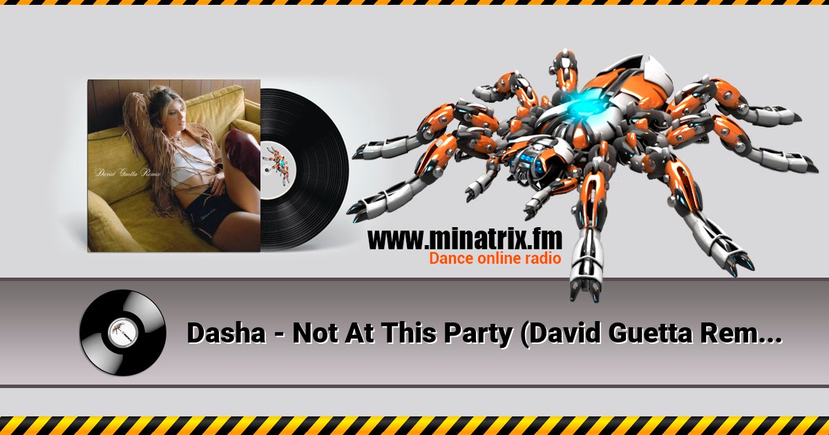 Dasha - Not At This Party (David Guetta Remix) Dasha - Not At This Party (David Guetta Remix) скачать бесплатно