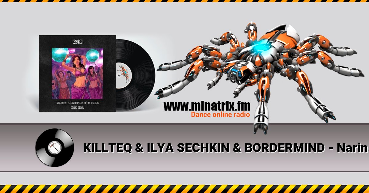 KILLTEQ & ILYA SECHKIN & BORDERMIND - Narin Yarim  
