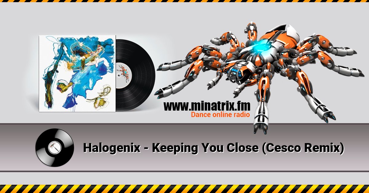 Halogenix - Keeping You Close (Cesco Remix) Halogenix - Keeping You Close (Cesco Remix) скачать бесплатно
