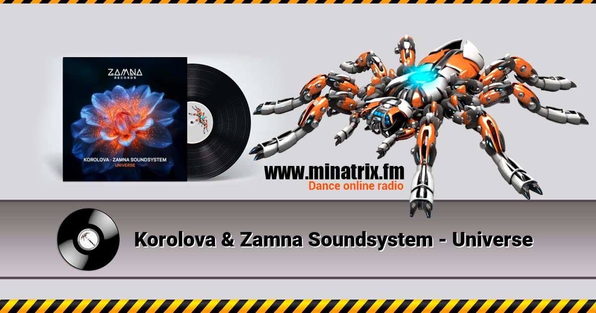 Korolova & Zamna Soundsystem - Universe Korolova & Zamna Soundsystem - Universe скачать бесплатно