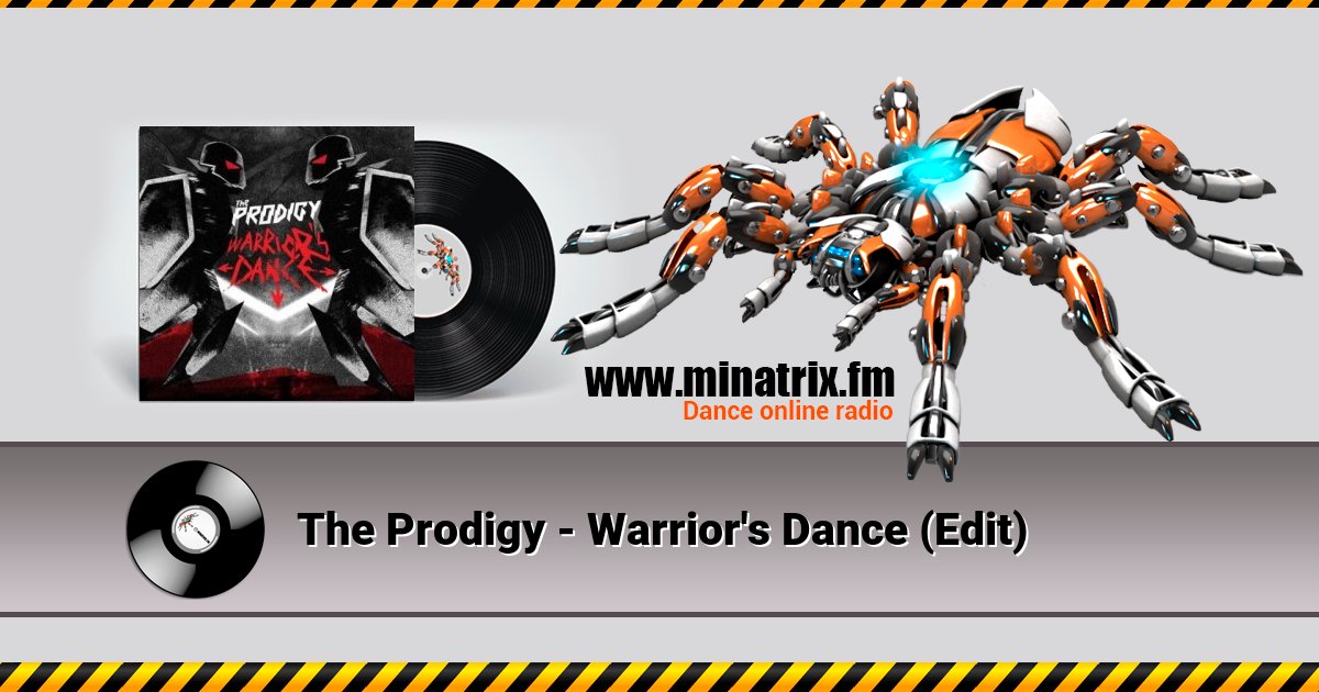 The Prodigy - Warrior's Dance (Edit) The Prodigy - Warrior's Dance (Edit) скачать бесплатно