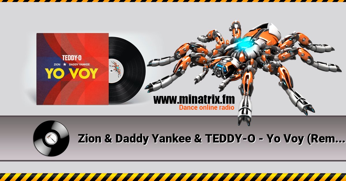 Zion & Daddy Yankee & TEDDY-O - Yo Voy (Remix) Zion & Daddy Yankee & TEDDY-O - Yo Voy (Remix) скачать бесплатно