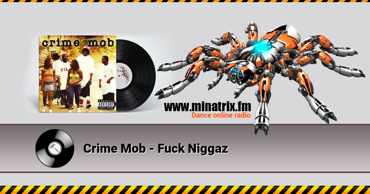 Crime Mob - Fuck Niggaz Crime Mob - Fuck Niggaz скачать бесплатно