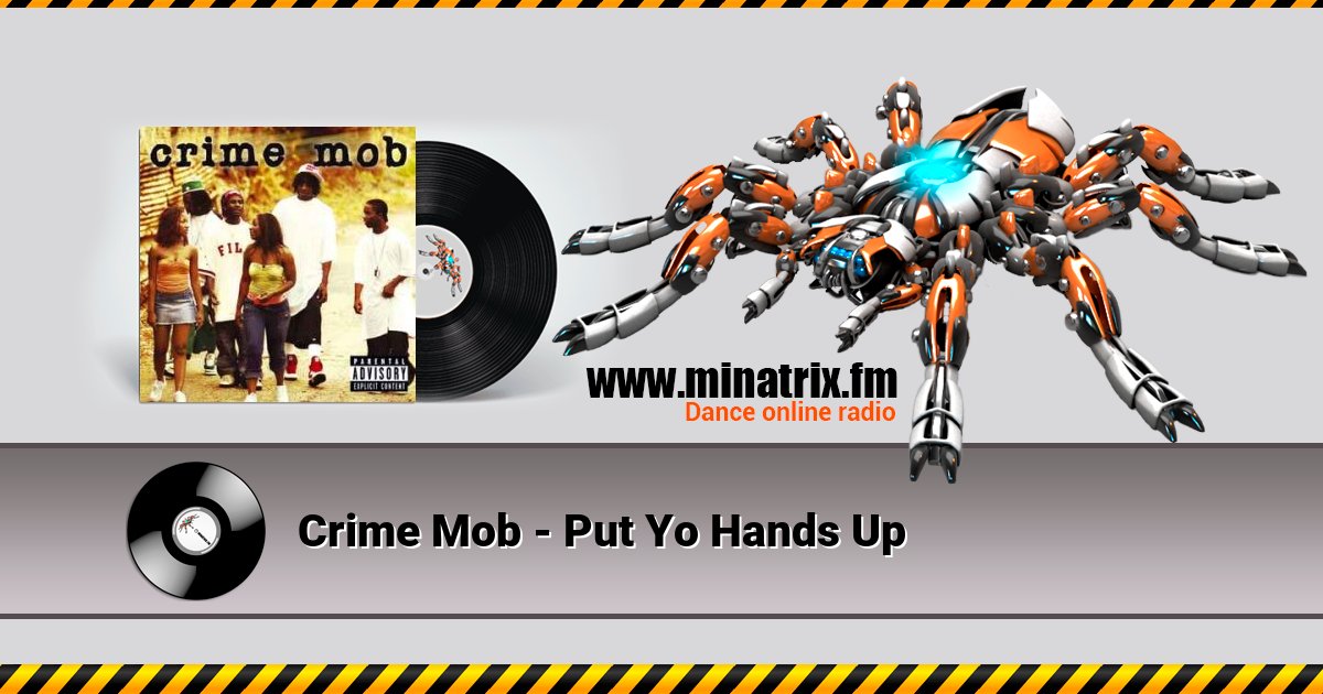 Crime Mob - Put Yo Hands Up Crime Mob - Put Yo Hands Up скачать бесплатно