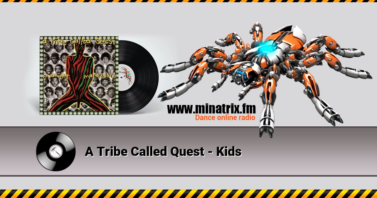 A Tribe Called Quest - Kids A Tribe Called Quest - Kids скачать бесплатно