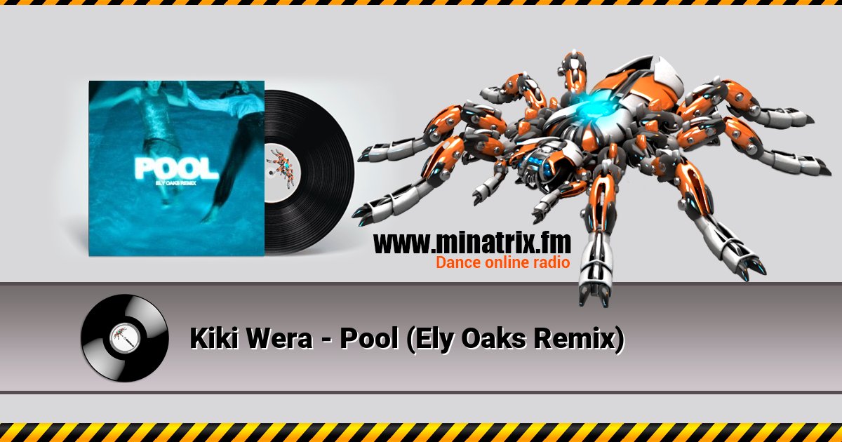 Kiki Wera - Pool (Ely Oaks Remix) Kiki Wera - Pool (Ely Oaks Remix) скачать бесплатно