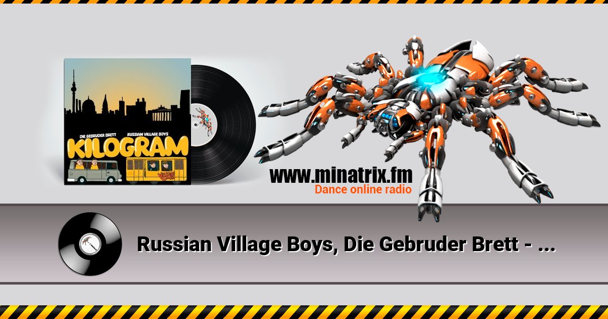 Russian Village Boys, Die Gebruder Brett - Kilogram Russian Village Boys, Die Gebruder Brett - Kilogram скачать бесплатно