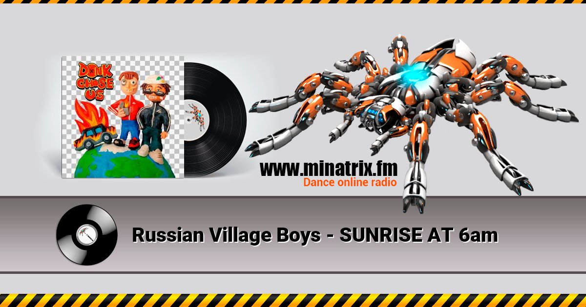 Russian Village Boys - SUNRISE AT 6am Russian Village Boys - SUNRISE AT 6am скачать бесплатно