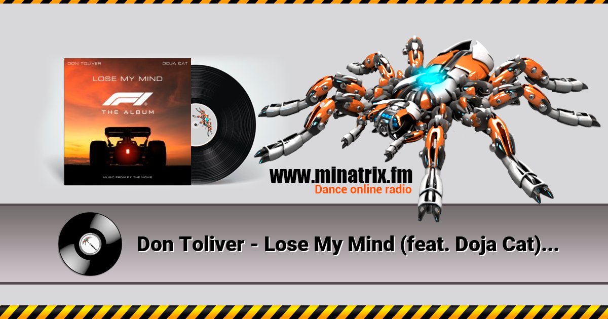 Don Toliver - Lose My Mind (feat. Doja Cat) [From F1 The Movie]  