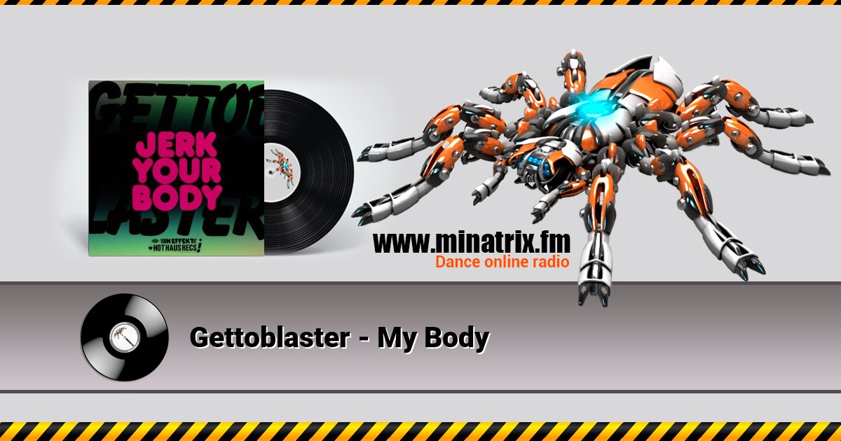 Gettoblaster - My Body Gettoblaster - My Body скачать бесплатно