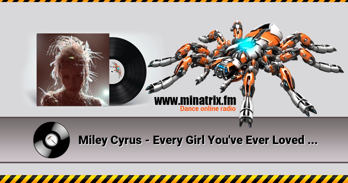 Miley Cyrus - Every Girl You've Ever Loved (feat. Naomi Campbell) Miley Cyrus - Every Girl You've Ever Loved (feat. Naomi Campbell) скачать бесплатно