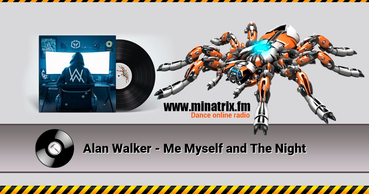 Alan Walker - Me Myself and The Night Alan Walker - Me Myself and The Night скачать бесплатно