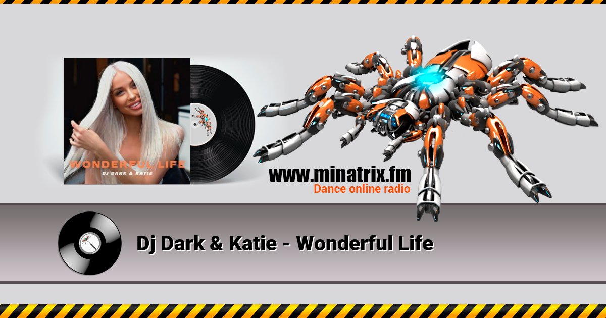 Dj Dark & Katie - Wonderful Life Dj Dark & Katie - Wonderful Life скачать бесплатно
