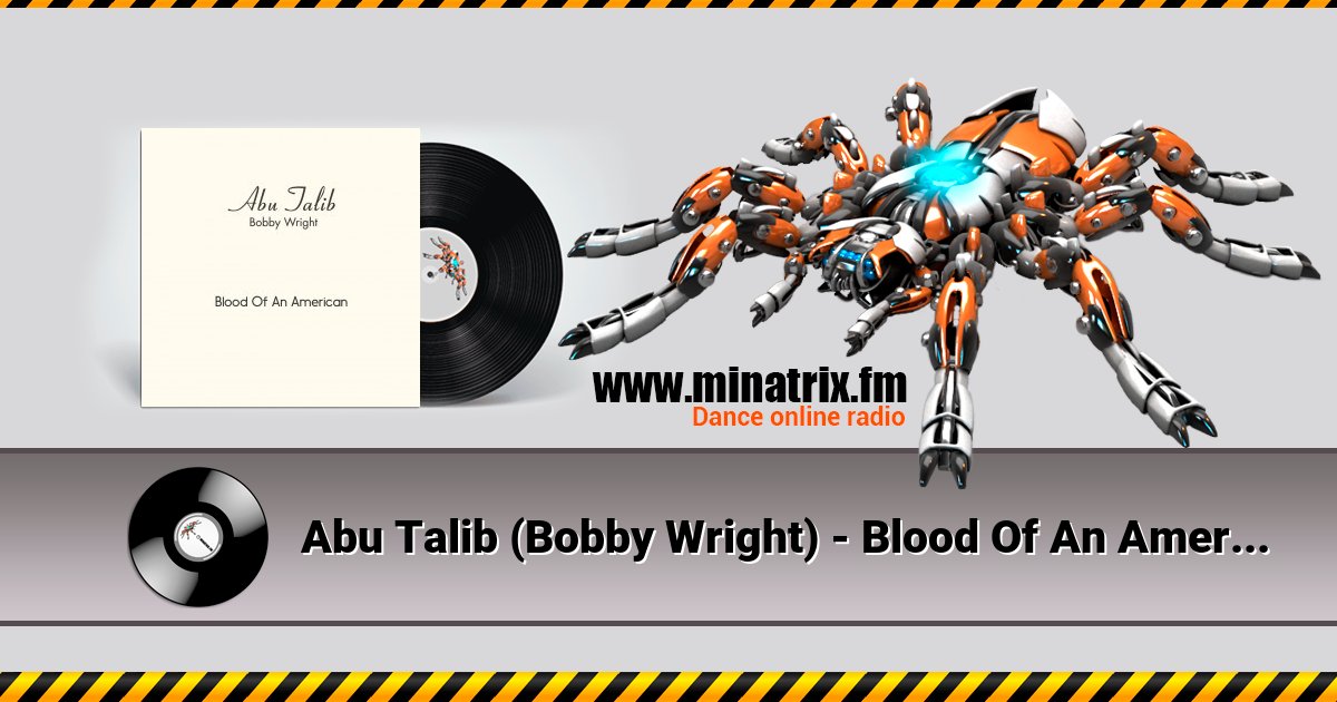 Abu Talib (Bobby Wright) - Blood Of An American Abu Talib (Bobby Wright) - Blood Of An American скачать бесплатно