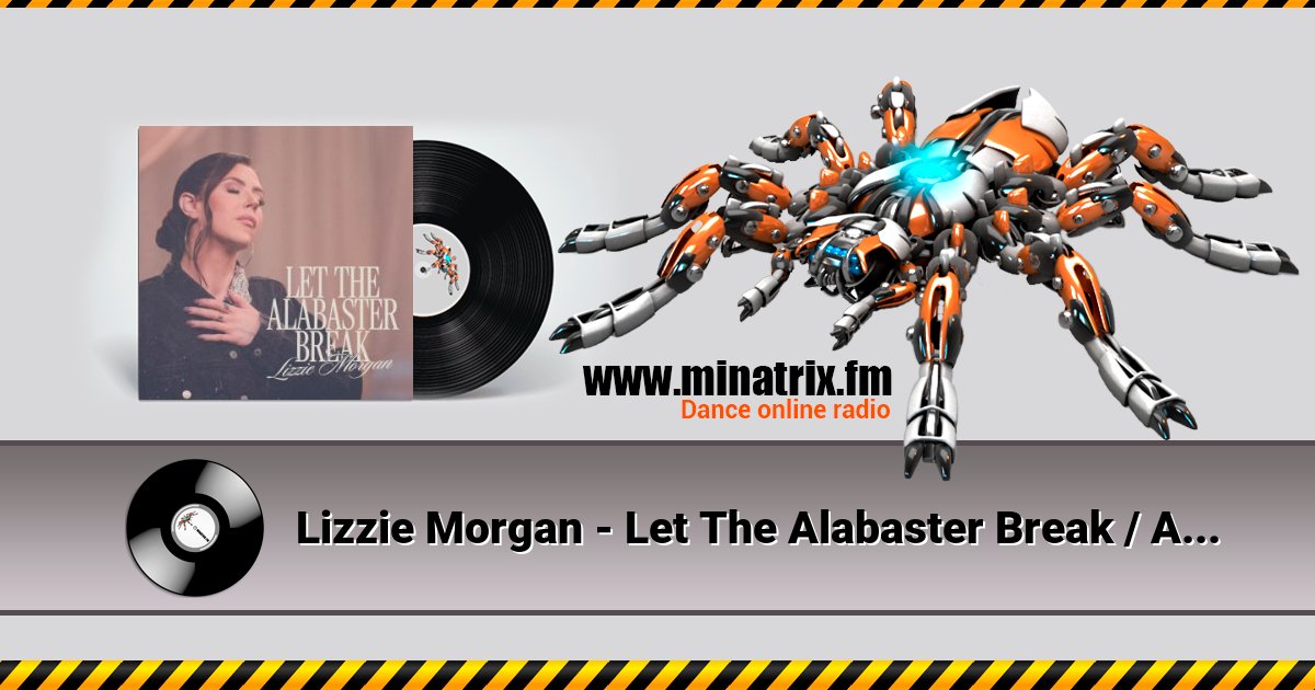 Lizzie Morgan - Let The Alabaster Break / Alabaster Box  