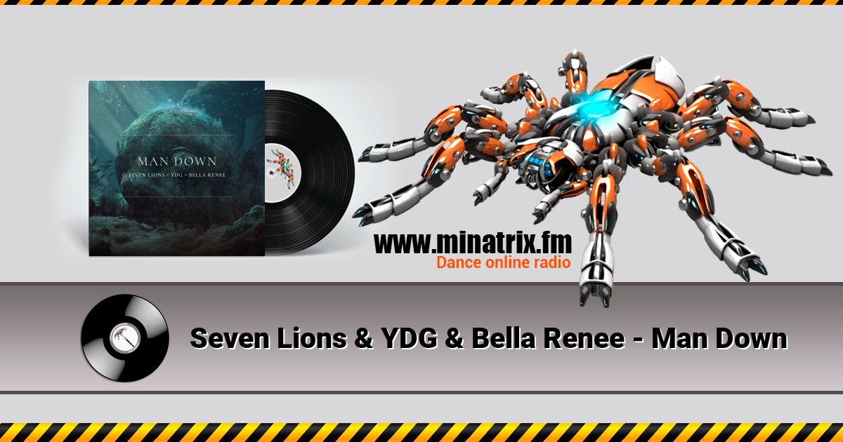 Seven Lions & YDG & Bella Renee - Man Down Seven Lions & YDG & Bella Renee - Man Down скачать бесплатно