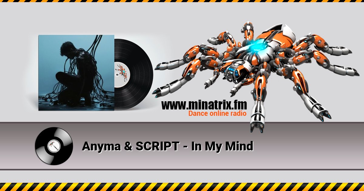 Anyma & SCRIPT - In My Mind Anyma & SCRIPT - In My Mind скачать бесплатно
