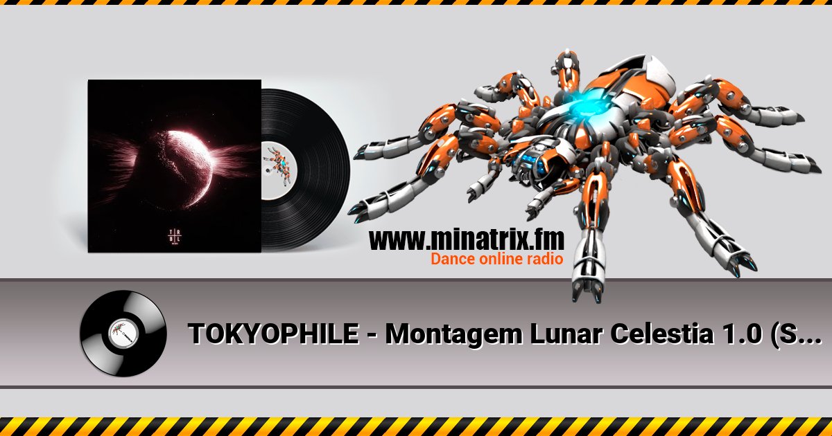 TOKYOPHILE - Montagem Lunar Celestia 1.0 (SLOWED) TOKYOPHILE - Montagem Lunar Celestia 1.0 (SLOWED) скачать бесплатно