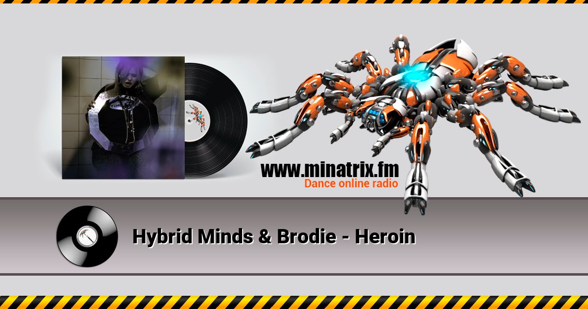 Hybrid Minds & Brodie - Heroin Hybrid Minds & Brodie - Heroin скачать бесплатно