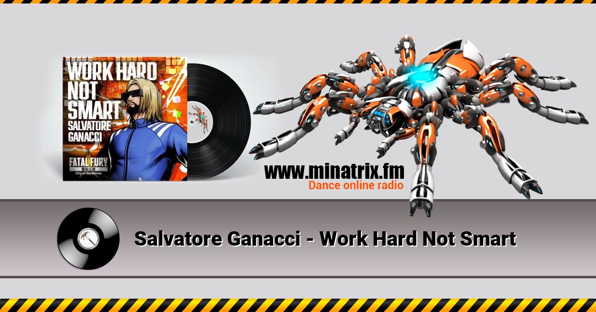 Salvatore Ganacci - Work Hard Not Smart  